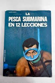 Pesca Submarina: 12 Lecciones Esenciales