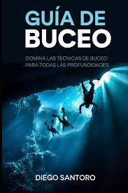Guía Esencial de Buceo: Domina las Técnicas para Todos
